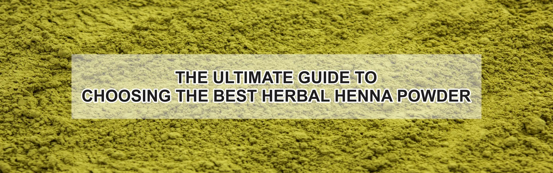How to Choose Best Herbal Henna Powder D.K Industries