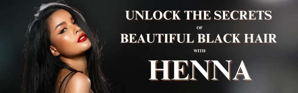 UNLOCK THE SECRETS OF BEAUTIFUL BLACK HAIR WITH HENNA - www.dkihenna.com